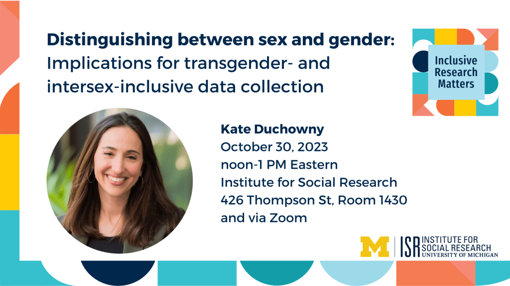 Distinguishing between sex and gender: Implications for transgender- and intersex-inclusive data collection. Kate Duchowny. October 30, 2023. 
