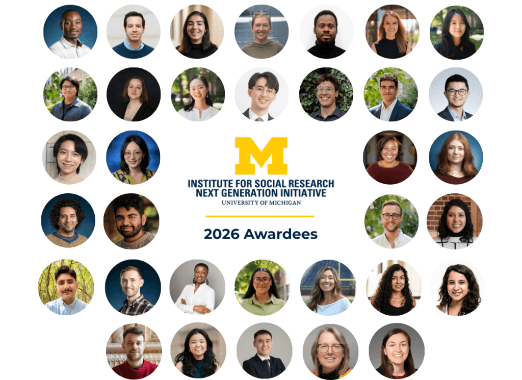 Institute for Social Research Next Generation Initiative. 2025 Awardees & Projects